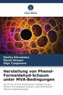 Herstellung von Phenol-Formaldehyd-Schaum unter MVA-Bedingungen - Khrustalev, Dmitry;Ibrayev, Marat;Tyagunova, Olga
