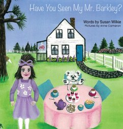 Have You Seen My Mr. Barkley? - Wilkie, Susan