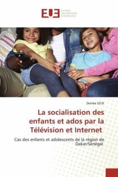 La socialisation des enfants et ados par la Télévision et Internet - SECK, Demba