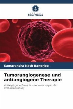 Tumorangiogenese und antiangiogene Therapie - Banerjee, Samarendra Nath