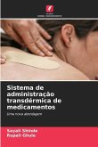 Sistema de administração transdérmica de medicamentos