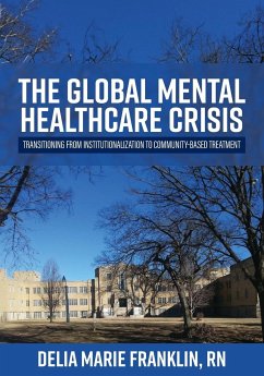 The Global Mental Healthcare Crisis - Franklin, Delia Marie