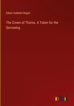 The Crown of Thorns. A Token for the Sorrowing
