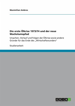 Die erste Ölkrise 1973/74 und der neue Wachstumspfad