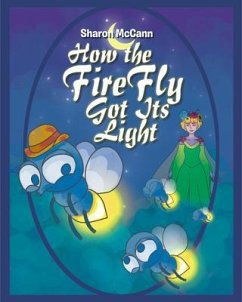 How the Fire Fly Got Its Light (eBook, ePUB) - McCann, Sharon
