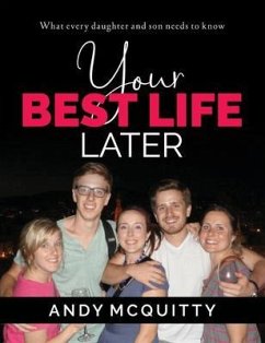 YOUR BEST LIFE LATER (eBook, ePUB) - Mcquitty, Andy