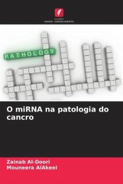 O miRNA na patologia do cancro - Al-Doori, Zainab;AlAkeel, Mouneera