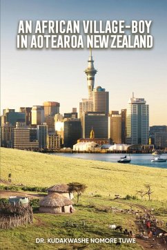 An African Village-Boy in Aotearoa New Zealand - Tuwe, Kudakwashe N.