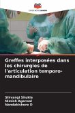 Greffes interposées dans les chirurgies de l'articulation temporo-mandibulaire