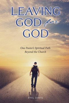 Leaving God for God - Davis, Phil