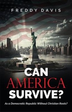 CAN AMERICA SURVIVE ... (eBook, ePUB) - Davis, Freddy