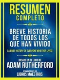 Resumen Completo - Breve Historia De Todos Los Que Han Vivido (A Brief History Of Everyone Who Ever Lived) - Basado En El Libro De Adam Rutherford (eBook, ePUB)