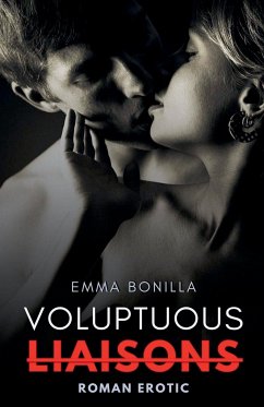 Voluptuous Liaisons - Bonilla, Emma