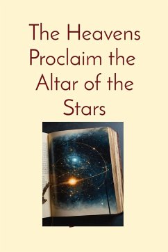 The Heavens Proclaim the Altar of the Stars - Vento, Anthony T