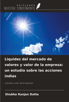 Liquidez del mercado de valores y valor de la empresa: un estudio sobre las acciones indias - Dutta, Shubha Ranjan