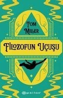 Filozofun Ucusu - Miller, Tom