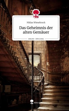 Cover Das Geheimnis der alten Gemäuer. Life is a Story - story.one