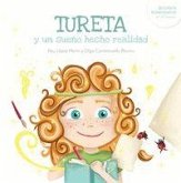 Tureta y un sueño hecho realidad Tureta y un sueño hecho realidad