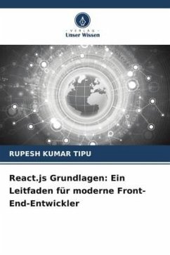 React.js Grundlagen: Ein Leitfaden für moderne Front-End-Entwickler - KUMAR TIPU, RUPESH