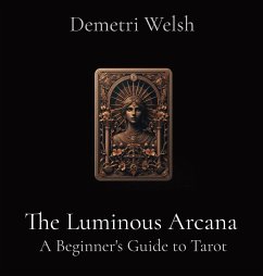 The Luminous Arcana - Welsh, Demetri