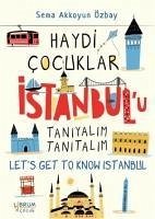 Haydi Cocuklar Istanbulu Taniyalim Tanitalim - Akkoyun Özbay, Sema