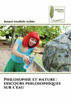 Philosophie et nature : discours philosophiques sur l¿eau - Awadhifo Ayibho, Samuel