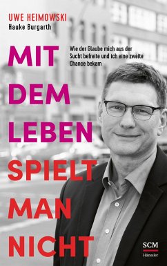 Mit dem Leben spielt man nicht - Heimowski, Uwe