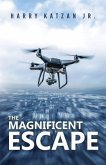 The Magnificent Escape (eBook, ePUB) The Magnificent Escape (eBook, ePUB)