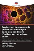 Production de mousse de phénol-formaldéhyde dans des conditions d'activation par micro-ondes