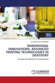 DIMENSIONAL INNOVATIONS: ADVANCED PRINTING TECHNOLOGIES IN DENTISTRY
