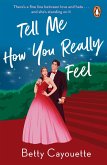 Tell Me How You Really Feel (eBook, ePUB) Tell Me How You Really Feel (eBook, ePUB)