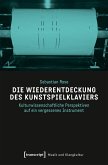 Die Wiederentdeckung des Kunstspielklaviers (eBook, PDF)