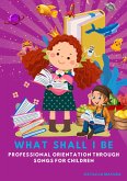 What shall I be (eBook, ePUB)