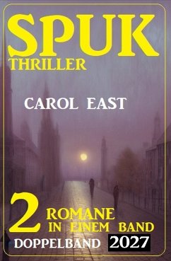 Spuk Thriller Doppelband 2027 (eBook, ePUB) - East, Carol