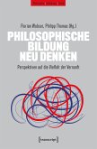 Philosophische Bildung neu denken (eBook, PDF)