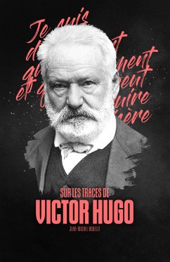 Sur les traces de Victor Hugo (eBook, ePUB) - Bodelet, Jean-Michel