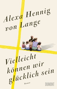 Vielleicht können wir glücklich sein (eBook, ePUB) - Hennig von Lange, Alexa