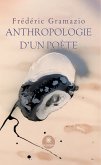 Anthropologie d'un poète (eBook, ePUB)
