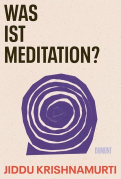 Was ist Meditation? (eBook, ePUB) - Krishnamurti, Jiddu