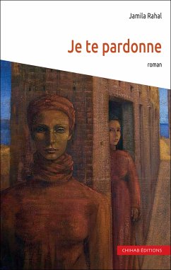 Je te pardonne (eBook, ePUB) - Rahal, Jamila