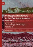 Pedagogical Encounters in the Post-Anthropocene, Volume 2 (eBook, PDF)