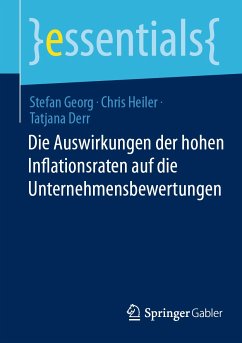 Die Auswirkungen der hohen Inflationsraten auf die Unternehmensbewertungen (eBook, PDF) - Georg, Stefan; Heiler, Chris; Derr, Tatjana