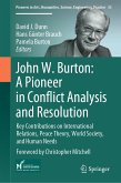 John W. Burton: A Pioneer in Conflict Analysis and Resolution (eBook, PDF)