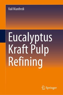 Eucalyptus Kraft Pulp Refining (eBook, PDF) - Manfredi, Vail