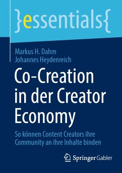 Co-Creation in der Creator Economy (eBook, PDF) - Dahm, Markus H.; Heydenreich, Johannes