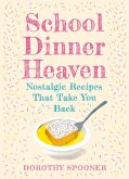 School Dinner Heaven (eBook, ePUB) School Dinner Heaven (eBook, ePUB)