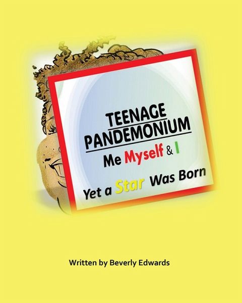 Teenage Pandemonium Me Myself & I (eBook, ePUB) Teenage Pandemonium Me Myself & I (eBook, ePUB)