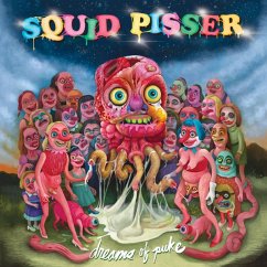 Dreams Of Puke - Squid Pisser