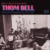 Didn'T I Blow Your Mind? Thom Bell - Philly Soul