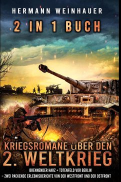 2 in 1 Buch - Kriegsromane über den 2. Weltkrieg - Weinhauer, Hermann